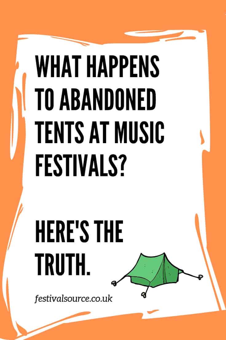 What happens to Abandoned Tents at Festivals - here's the truth...