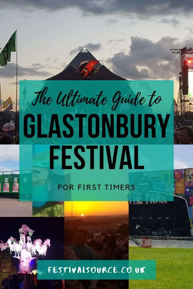 The Ultimate Guide to Glastonbury Festival for First Timers